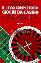 Il libro completo dei giochi da casinò