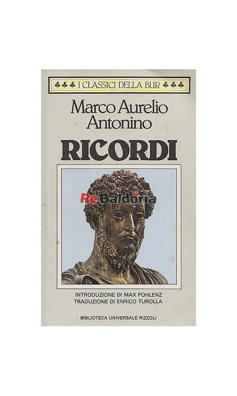 Ricordi - Marco Aurelio - Libro Usato - BUR Biblioteca Univ. Rizzoli 