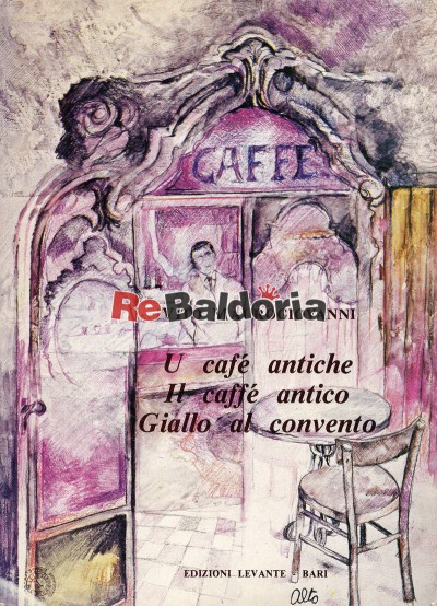 U café antiche Il caffé antico Giallo al convento