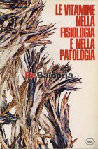 Le vitamine nella fisiologia e nella patologia