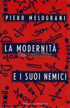 La modernità e i suoi nemici