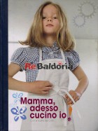 Mamma, adesso cucino io