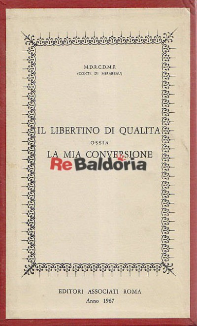 Il libertino di qualità ossia la mia conversione