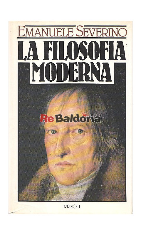 La Filosofia Moderna Emanuele Severino Rizzoli Libreria Re Baldoria