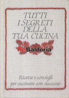 Tutti i segreti della tua cucina