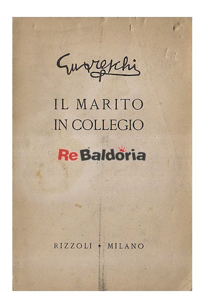 Il marito in collegio - PRIMA EDIZIONE