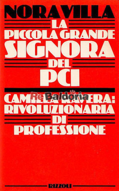 La piccola grande signora del PCI - Camilla Ravera: rivoluzionaria di professione