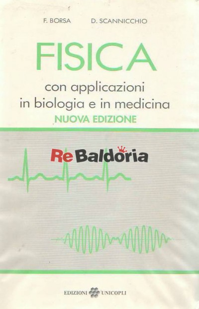 Fisica con applicazioni in biologia e in medicina