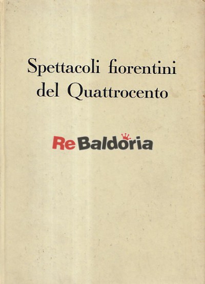 Spettacoli Fiorentini del Quattrocento