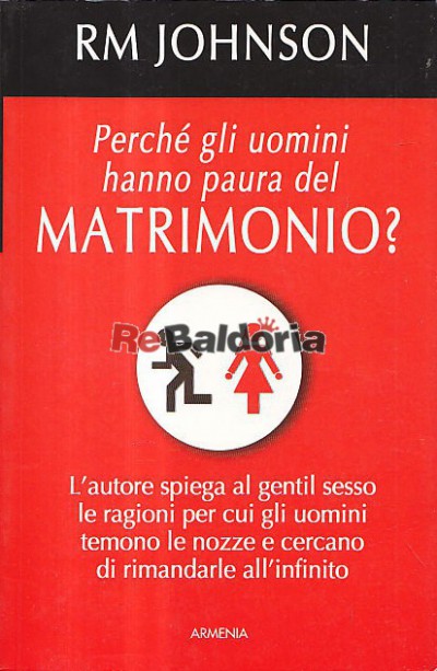 Perché gli uomini hanno paura del matrimonio?