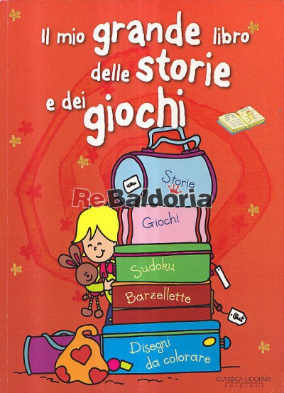 Il mio grande libro delle storie e dei giochi