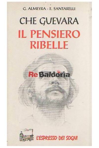 Che Guevara - Il pensiero ribelle