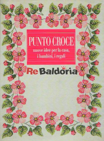 Punto croce - Nuove idee per la casa, i bambini, i regali