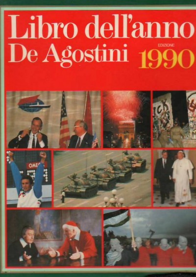 Libro dell'anno De Agostini 1990 - Avvenimenti del 1989