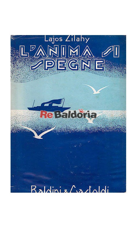 L'anima si spegne - Lajos Zilahy - Dall'Oglio - Corbaccio - Libreria Re