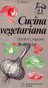 La cucina vegetariana