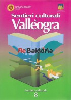 Sentieri culturali in Valleogra