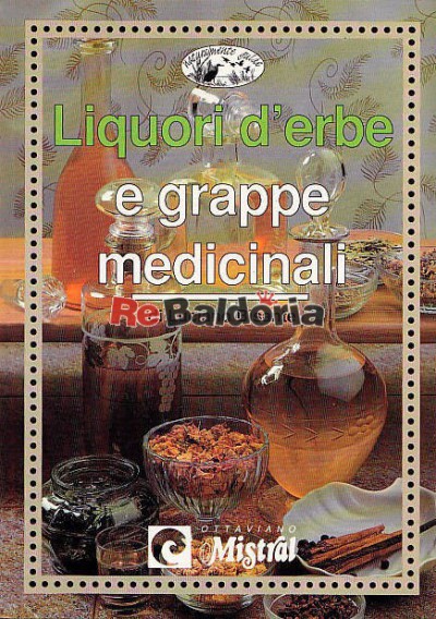 Liquori d'erbe e grappe medicinali