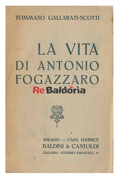 La vita di Antonio Fogazzaro